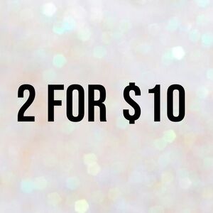 2 for $10 Offer